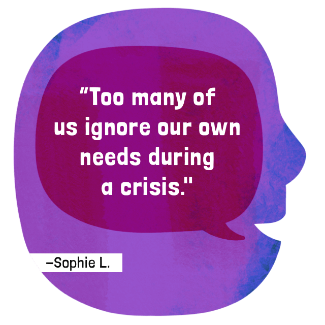 Too many of us ignore our own needs during a crisis